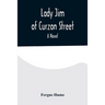 Lady Jim of Curzon Street A Novel