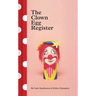 The Clown Egg Register: (Funny Book, Book about Clowns, Quirky Books)