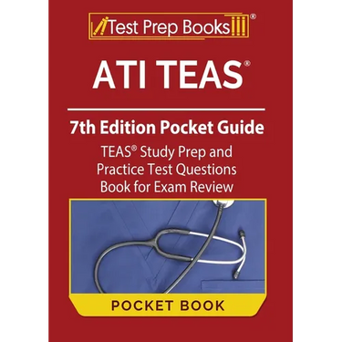 ATI TEAS 7th Edition Pocket Guide: TEAS Study Prep and Practice Test Questions Book for Exam Review