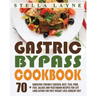 Gastric Bypass Cookbook: MAIN COURSE - 70+ Bariatric-Friendly Chicken, Beef, Fish, Pork, Seafood, Salad and Vegetarian Recipes for Life-Long Ea