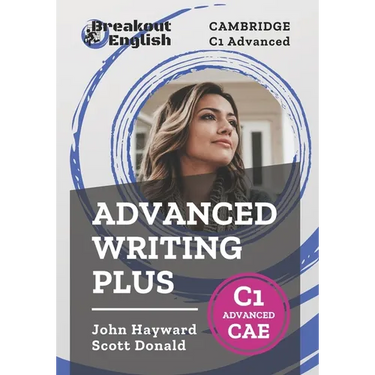Cambridge C1 Advanced (CAE) Advanced Writing Plus