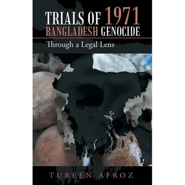 Trials of 1971 Bangladesh Genocide: Through a Legal Lens