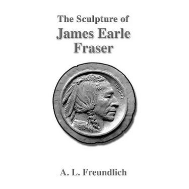 The Sculpture of James Earle Fraser