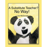A Substitute Teacher?: No Way!