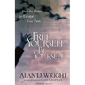 Free Yourself Be Yourself: Find the Power to Escape Your Past