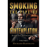 Smoking The Pipe Of Contemplation: Road To Revelation Volume 1