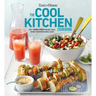 Taste of Home Cool Kitchen Cookbook: When Temperatures Soar, Serve 392 Crowd-Pleasing Favorites Without Turning on Your Oven!