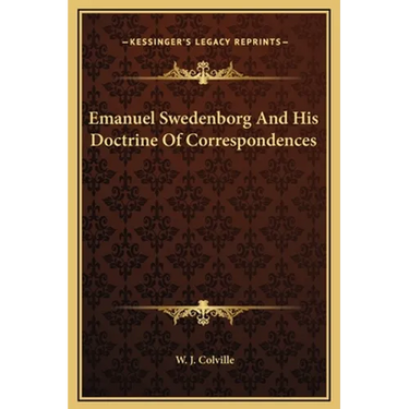 Emanuel Swedenborg And His Doctrine Of Correspondences
