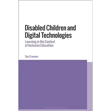 Disabled Children and Digital Technologies: Learning in the Context of Inclusive Education