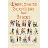 Wheelchairs, Scooters and Sticks