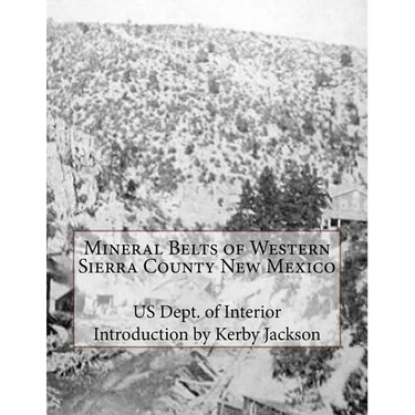 Mineral Belts of Western Sierra County New Mexico