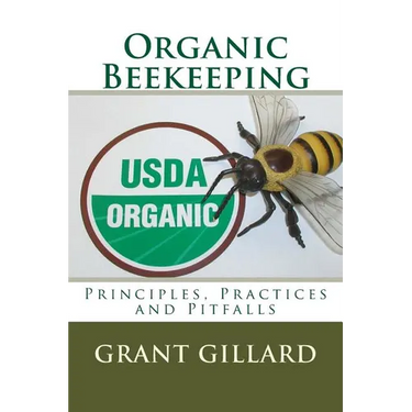 Organic Beekeeping: Principles, Practices and Pitfalls