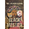Black Mestiza: Poems