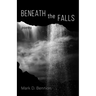 Beneath the Falls: Poems