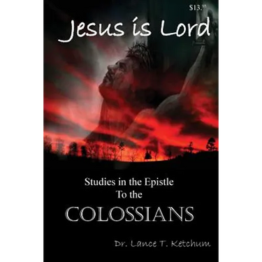 Jesus Is Lord, Studies in the Book of Colossians