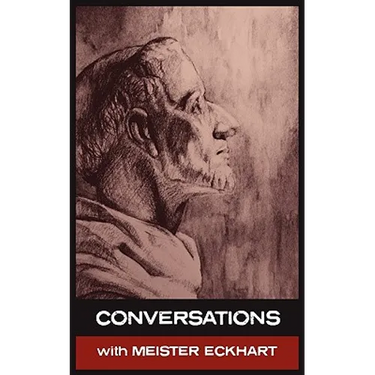 Conversations with Meister Eckhart