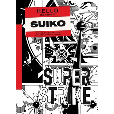 Super Strike: Behind the Scenes of a Japanese Graffiti Writer