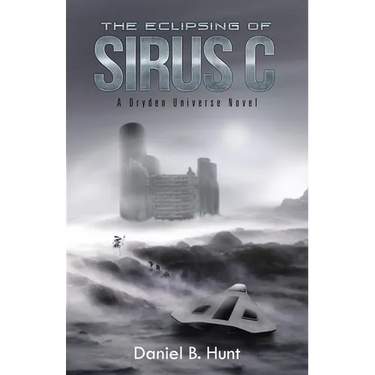 The Eclipsing of Sirus C: A Dryden Universe Novel