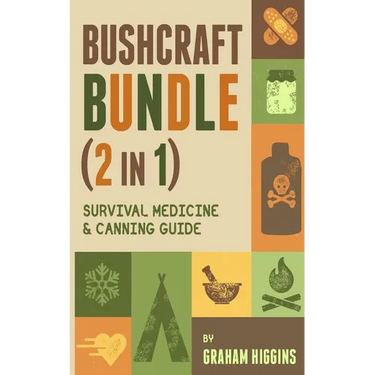 BushCraft Bundle: (2 in 1) Survival Medicine & Canning Guide