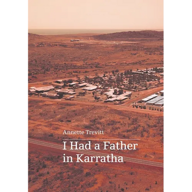I Had a Father in Karratha