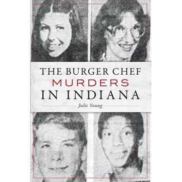 The Burger Chef Murders in Indiana