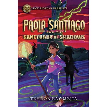 Rick Riordan Presents: Paola Santiago and the Sanctuary of Shadows-A Paola Santiago Novel Book 3