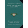 Spiritual Crumbs From The Master's Table (1837)