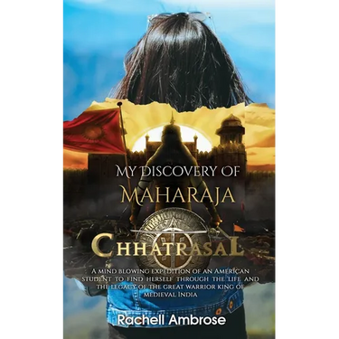 My Discovery Of Maharaja Chhatrasal