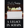 A Legacy in Scraps