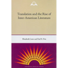 Translation and the Rise of Inter-American Literature