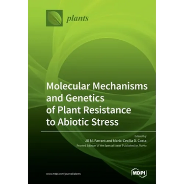 Molecular Mechanisms and Genetics of Plant Resistance to Abiotic Stress