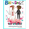 Big Day The wedding Coloring book for kids