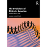 The Evolution of Ethics in America: Standards Born of Crises