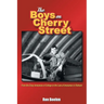 The Boys on Cherry Street: From the Crazy Innocence of College to the Loss of Innocence in Vietnam