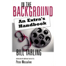 In the Background: An Extra's Handbook
