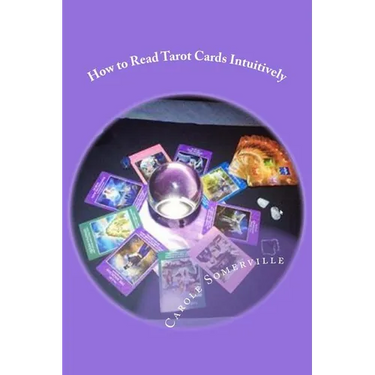 How to Read Tarot Cards Intuitively: Learn the Secrets of Reading Tarot