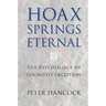 Hoax Springs Eternal: The Psychology of Cognitive Deception