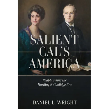 Salient Cal's America: Reappraising the Harding & Coolidge Era