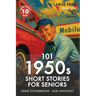101 1950s Short Stories for Seniors: Large Print easy to read book for Seniors with Dementia, Alzheimer's or memory issues