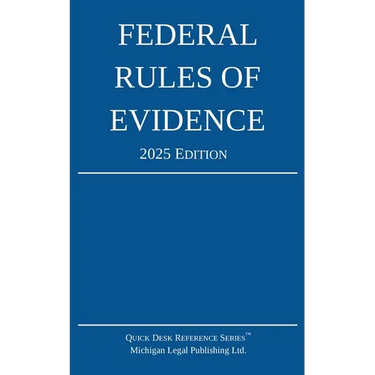 Federal Rules of Evidence; 2025 Edition: With Internal Cross-References