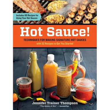 Hot Sauce!: Techniques for Making Signature Hot Sauces