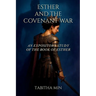 Esther and the Covenant War