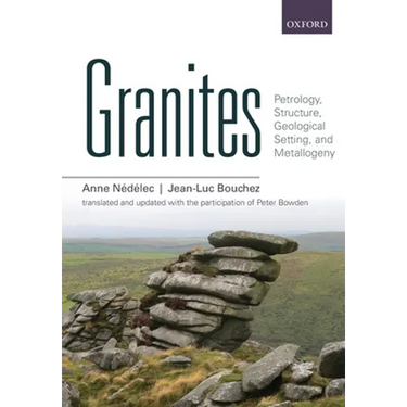 Granites: Petrology, Structure, Geological Setting, and Metallogeny