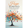 Hope Ignited: Set Free From the Grip of Anxiety & Depression