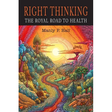 Right Thinking: The Royal Road to Health
