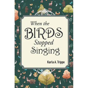 When the Birds Stopped Singing