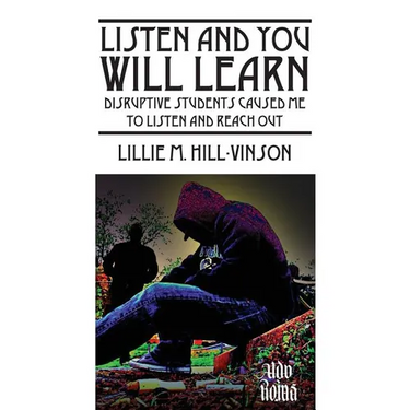 Listen and You Will Learn: Disruptive students caused me to listen and reach out
