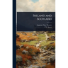 Ireland and Scotland
