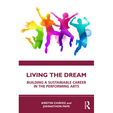 Living the Dream: Building a Sustainable Career in the Performing Arts