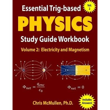 Essential Trig-based Physics Study Guide Workbook: Electricity and Magnetism